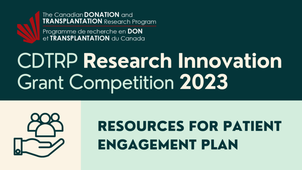 Support in developing your Innovation Grant patient engagement plan –  Canadian Donation and Transplantation Research Program