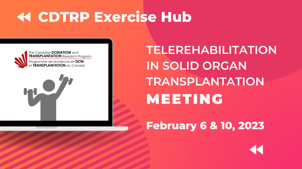 CDTRP Exercise Hub Meeting: Telerehabilitation in Solid Organ