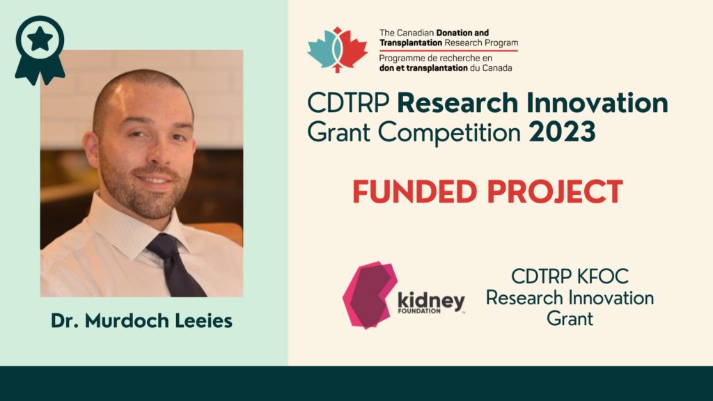 CDTRP Research Connect – Dr. Murdoch Leeies – Canadian Donation