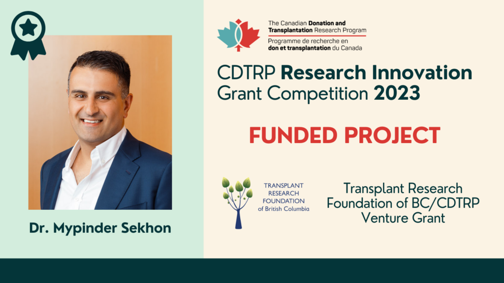 Transplant Research Foundation of BC/CDTRP Venture Grant: Dr