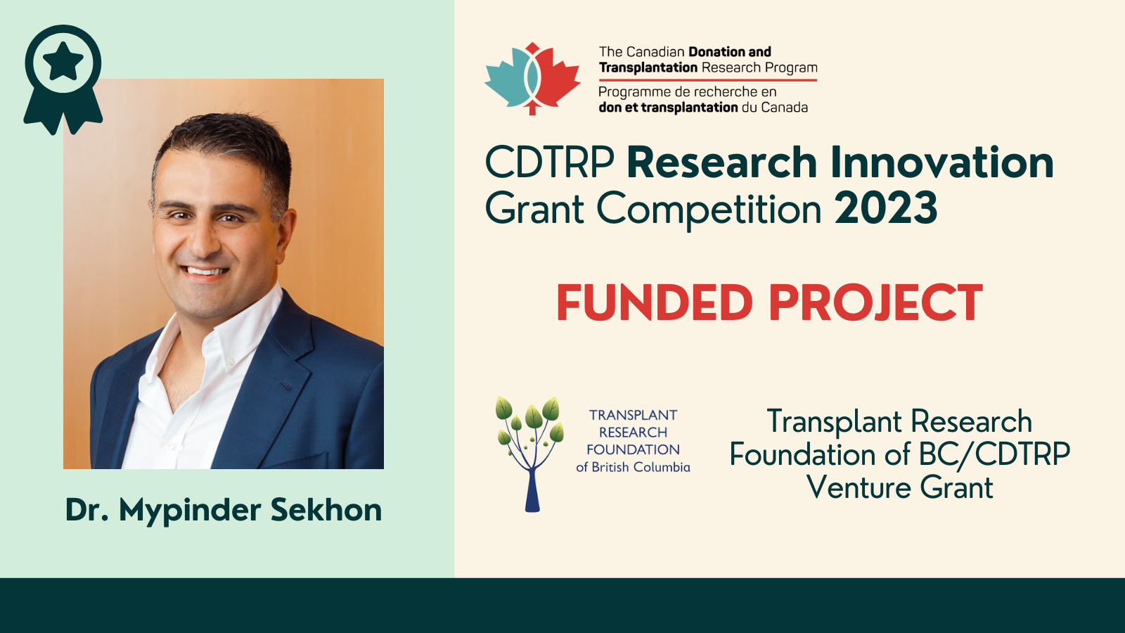 Transplant Research Foundation of BC/CDTRP Venture Grant: Dr. Mypinder  Sekhon – Canadian Donation and Transplantation Research Program