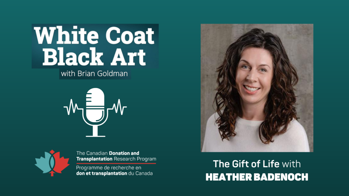 Heather Badenoch’s Journey The Gift of Life on White Coat Black Art