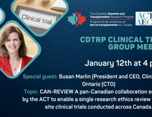 CDTRP Randomized Clinical Trials Group Meeting – CAN-REVIEW with Susan Marlin (President and CEO, Clinical Trials Ontario (CTO)